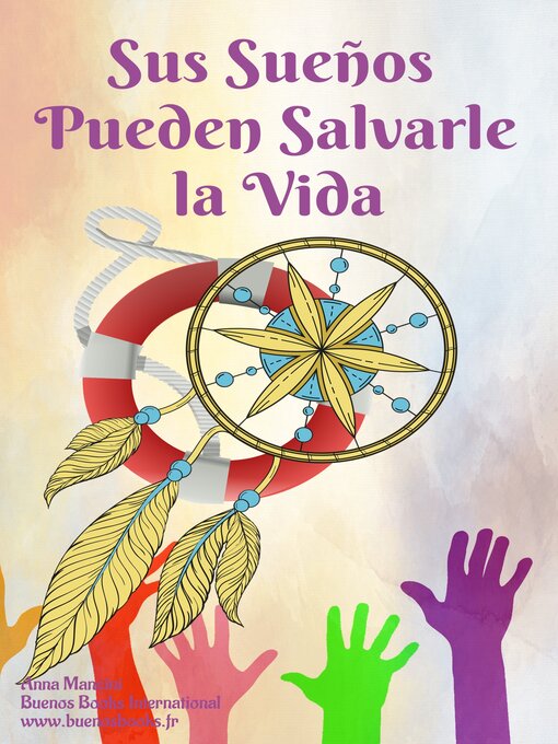 Title details for Sus Suenos Pueden Salvarle la Vida by Anna Mancini - Available